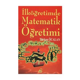 İLKÖĞRETIMDE MATEMATIK ÖĞRETIMI - TÜRKAN ÖCALAN