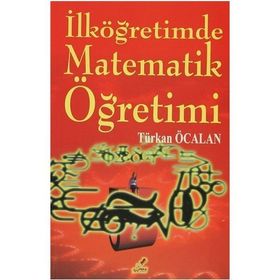 İLKÖĞRETIMDE MATEMATIK ÖĞRETIMI - TÜRKAN ÖCALAN