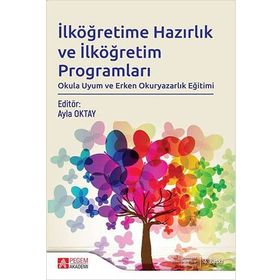 İlköğretime Hazırlık ve İlköğretim Programları - Pegem Akademi Yayıncılık