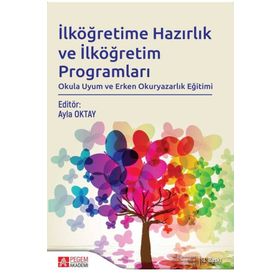 İlköğretime Hazırlık ve İlköğretim Programları - Pegem Akademi Yayıncılık