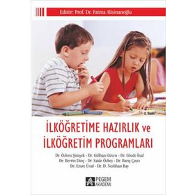 İlköğretime Hazırlık ve İlköğretim Programları - Pegem Akademi Yayıncılık