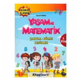 İlkokul 4. Sınıf 2. Kitap Çarpma Bölme Kesirler Yaşam ve Matematik İdil Ayyürek Enpro Yayınları
