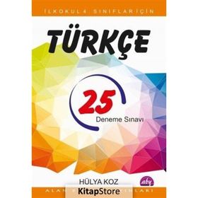 İlkokul 4. Sınıflar İçin 25 Türkçe Deneme Sınavı - Hülya Koz