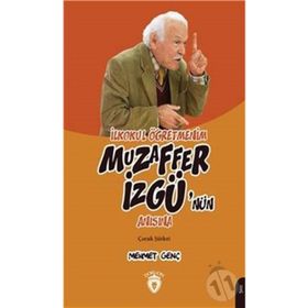 İlkokul Öğretmenim Muzaffer İzgü'nün Anısına Çocuk Şiirleri - Mehmet Genç