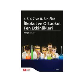 İlkokul ve Ortaokul Fen Etkinlikleri - Behiye Akçay