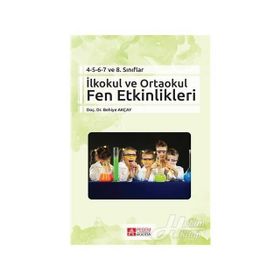 İlkokul ve Ortaokul Fen Etkinlikleri - Behiye Akçay