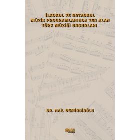 İlkokul ve Ortaokul Müzik Programlarında Yer Alan Türk Müziği Unsurları - Gece Kitaplığı