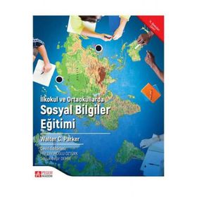 İlkokul ve Ortaokullarda Sosyal Bilgiler Eğitimi - Walter C. Parker