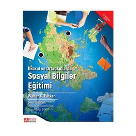 İlkokul ve Ortaokullarda Sosyal Bilgiler Eğitimi - Walter C. Parker