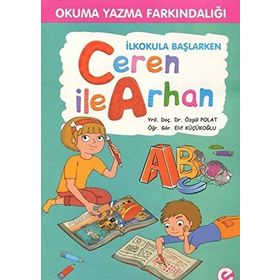 İlkokula Başlarken Ceren İle Arhan - Özgül Polat Elif Küçükoğlu