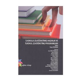 İlkokula Hazırlık ve İlkokul Programları - Tolga Erdoğan Arzu İpek Yükselen Banu Yangın Berrin Akman E. Helin Yaban Kerem Avcı Merve Kangal Mesut Saçkes Nalan Olgun Necdet Taşkın Özge Erdoğan Sinem Güçhan Özgül Şenay Özen Altınkaynak Yasin Öztürk Zeynep N