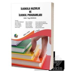İlkokula Hazırlık ve İlkokul Programları - Tolga Erdoğan Arzu İpek Yükselen Banu Yangın Berrin Akman E. Helin Yaban Kerem Avcı Merve Kangal Mesut Saçkes Nalan Olgun Necdet Taşkın Özge Erdoğan Sinem Güçhan Özgül Şenay Özen Altınkaynak Yasin Öztürk Zeynep N