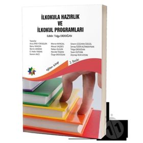 İlkokula Hazırlık ve İlkokul Programları - Tolga Erdoğan Arzu İpek Yükselen Banu Yangın Berrin Akman E. Helin Yaban Kerem Avcı Merve Kangal Mesut Saçkes Nalan Olgun Necdet Taşkın Özge Erdoğan Sinem Güçhan Özgül Şenay Özen Altınkaynak Yasin Öztürk Zeynep N