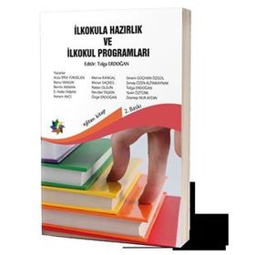 İlkokula Hazırlık ve İlkokul Programları - Tolga Erdoğan Arzu İpek Yükselen Banu Yangın Berrin Akman E. Helin Yaban Kerem Avcı Merve Kangal Mesut Saçkes Nalan Olgun Necdet Taşkın Özge Erdoğan Sinem Güçhan Özgül Şenay Özen Altınkaynak Yasin Öztürk Zeynep N