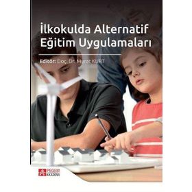 İlkokulda Alternatif Eğitim Uygulamaları - Pegem Akademi Yayıncılık