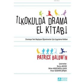 İlkokulda Drama El Kitabı - Pegem Akademi Yayıncılık