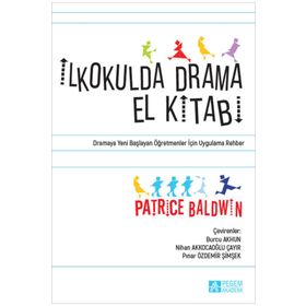 İlkokulda Drama El Kitabı - Pegem Akademi Yayıncılık