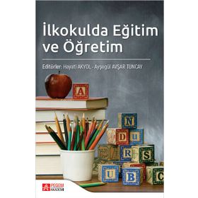 İlkokulda Eğitim ve Öğretim - Pegem Akademi Yayıncılık
