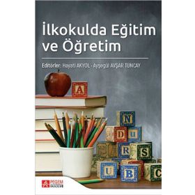 İlkokulda Eğitim ve Öğretim - Pegem Akademi Yayıncılık