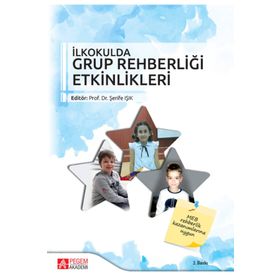 İlkokulda Grup Rehberliği Etkinlikleri - Pegem Yayınları