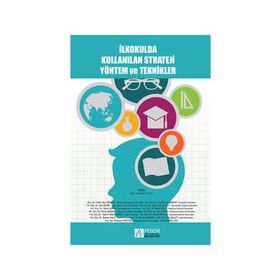 İlkokulda Kullanılan Strateji Yöntem ve Teknikler Kollektif Pegem Akademi Yayıncılık