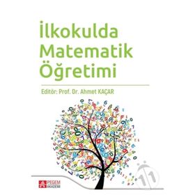 İlkokulda Matematik Öğretimi Kollektif Pegem Akademi Yayıncılık