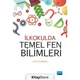 İlkokulda Temel Fen Bilimleri - Naciye Şimşek