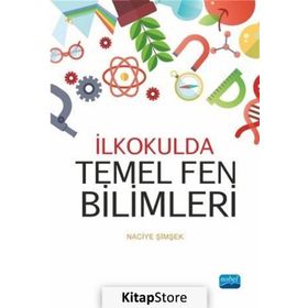 İlkokulda Temel Fen Bilimleri - Naciye Şimşek