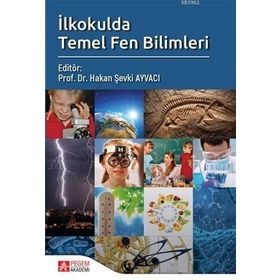İlkokulda Temel Fen bilimleri - Pegem Akademi Yayıncılık