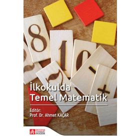 İlkokulda Temel Matematik - Pegem Akademi Yayıncılık