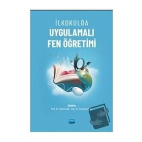 İlkokulda Uygulamalı Fen Öğretimi - Özlem Sadi
