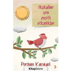 İLKOKULLAR İÇİN ÇEŞİTLİ ETKINLIKLER - PERIHAN KARAYEL