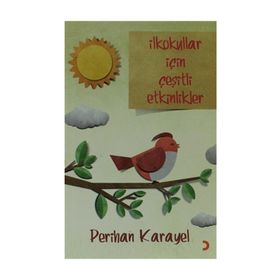 İLKOKULLAR İÇİN ÇEŞİTLİ ETKINLIKLER - PERIHAN KARAYEL