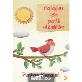 İLKOKULLAR İÇİN ÇEŞİTLİ ETKINLIKLER - PERIHAN KARAYEL