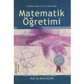 İlkokullarda 1,2,3,4 Sınıflarda Matematik Öğretimi-Murat Altun