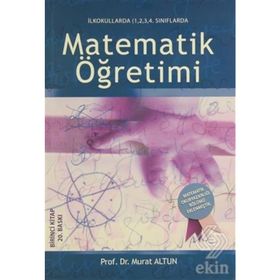 İlkokullarda 1,2,3,4 Sınıflarda Matematik Öğretimi-Murat Altun