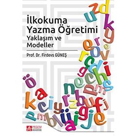 İlkokuma Yazma Öğretimi - Firdevs Güneş