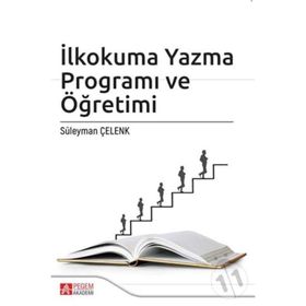 İLKOKUMA YAZMA ÖĞRETİMİ VE PROGRAMI - SÜLEYMAN ÇELENK