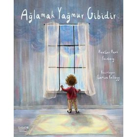 İlksatır Yayınevi Ağlamak Yağmur Gibidir