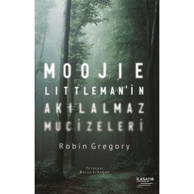 İlksatır Yayınevi Moojie Littlemanin Akılalmaz Mucizeleri