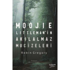 İlksatır Yayınevi Moojie Littlemanin Akılalmaz Mucizeleri