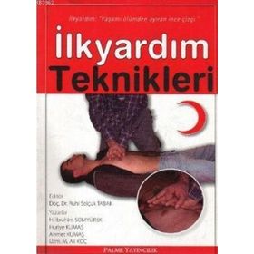 İlkyardım Teknikleri / Ahmet Kumaş / Palme Yayınları