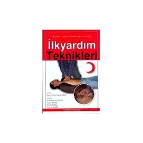 İLKYARDIM TEKNIKLERI - AHMET KUMAŞ;H. İBRAHIM SOMYÜREK;HURIYE KUMAŞ;M. ALI KOÇ