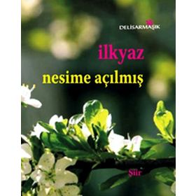 İLKYAZ - NESIME AÇILMIŞ