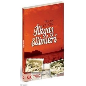 İLKYAZ ÖLÜMLERİ - İRFAN YALÇIN