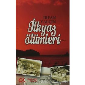 İLKYAZ ÖLÜMLERİ - İRFAN YALÇIN