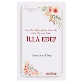 İlla Edep Faziletler Medeniyeti Serisi 14 - Osman Nuri Topbaş