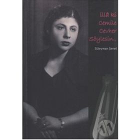İLLA KI CEMILE CEVHER SÖYLESİN - SÜLEYMAN ŞENEL