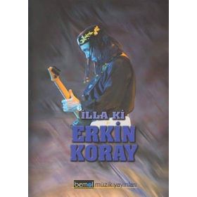 İLLA KI - ERKIN KORAY