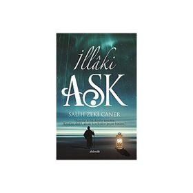 İllaki Aşk Salih Zeki Caner
